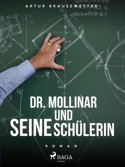 Artur Brausewetter - Dr. Mollinar und seine Schülerin