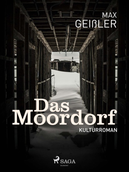 Max Geißler - Das Moordorf