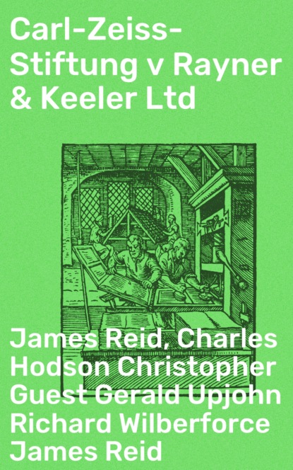 James Reid - Carl-Zeiss-Stiftung v Rayner & Keeler Ltd