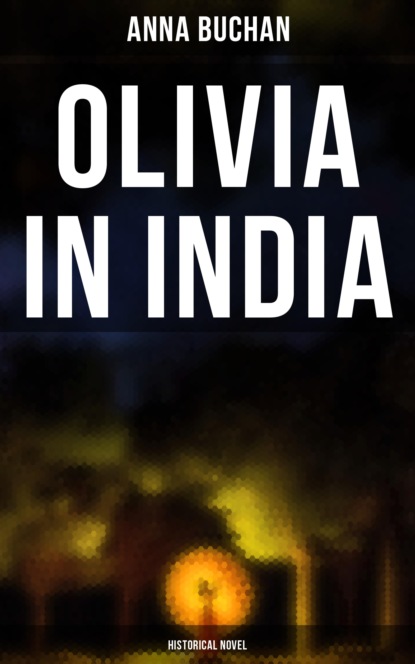 

Olivia in India (Historical Novel)