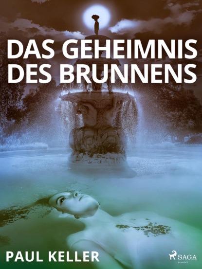 

Das Geheimnis des Brunnens