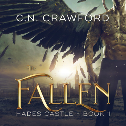 Ксюша Ангел - The Fallen - Hades Castle Trilogy, Book 1 (Unabridged)