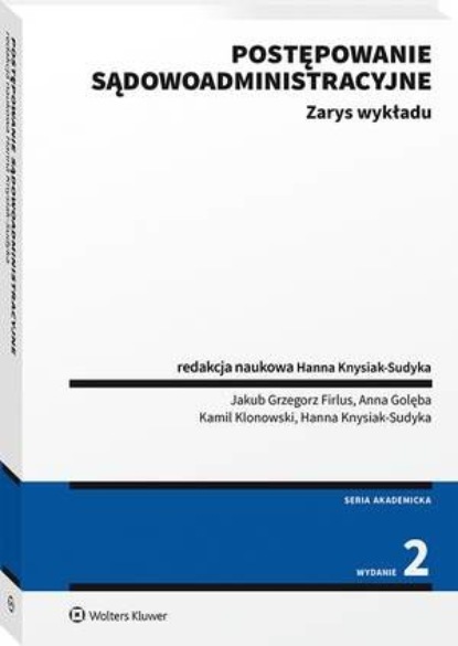 

Postępowanie sądowoadministracyjne. Zarys wykładu