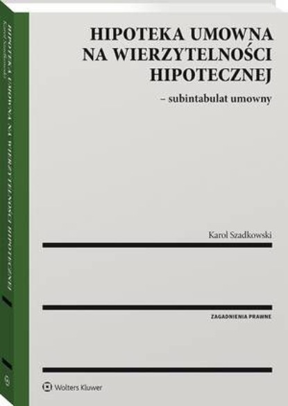 

Hipoteka umowna na wierzytelności hipotecznej - subintabulat umowny