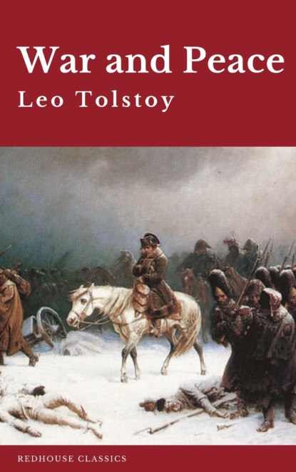 Leo Tolstoy - War and Peace