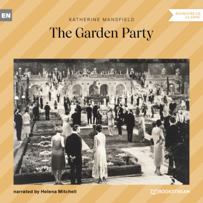 Katherine Mansfield - The Garden Party (Unabridged)