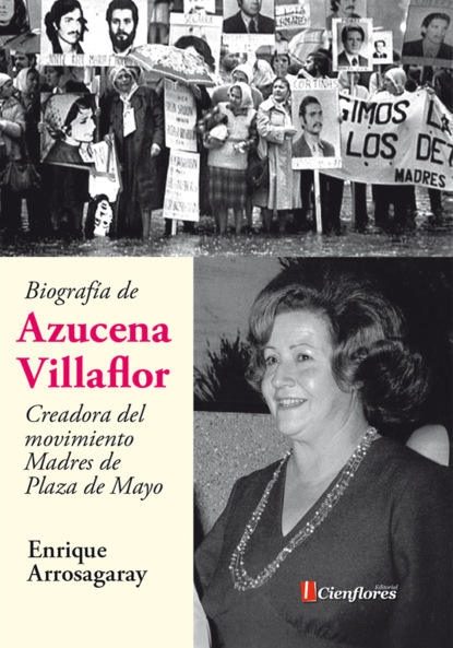Enrique Arrosagaray - Biografía de Azucena Villaflor