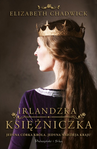 Elizabeth  Chadwick - Irlandzka księżniczka