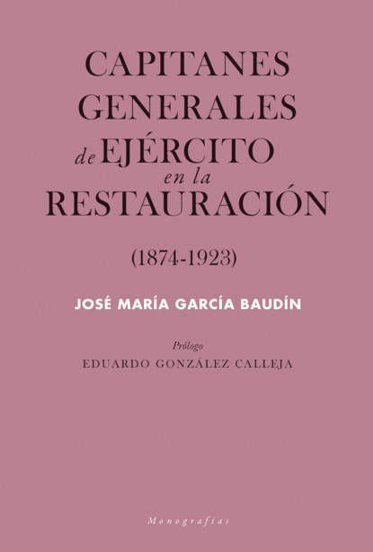 José María García Baudín - Capitanes generales de Ejército en la Restauración (1874-1923)