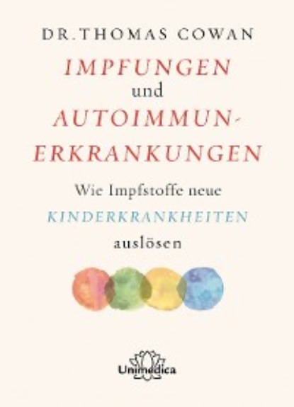 Thomas Cowan - Impfungen und Autoimmunerkrankungen