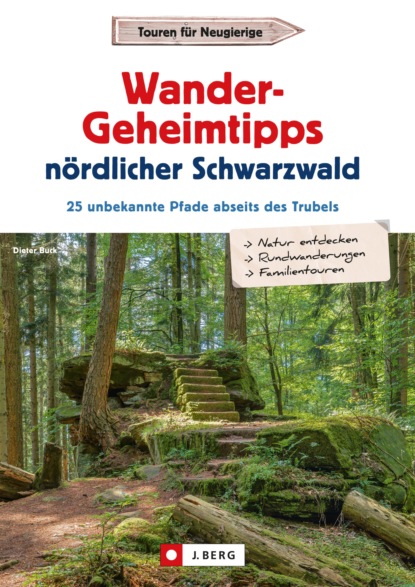 Dieter Buck - Wander-Geheimtipps nördlicher Schwarzwald