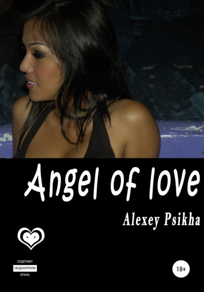 Angel of love : Psikha Alexey
