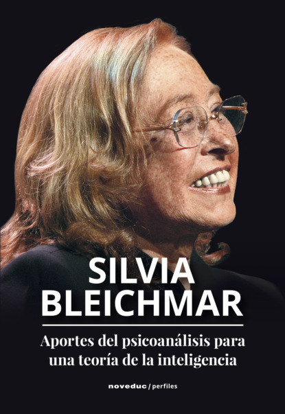 Silvia Bleichmar - Aportes del psicoanálisis para una teoría de la inteligencia