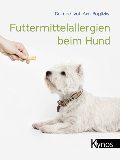 Dr. med.vet. Axel Bogitzky - Futtermittelallergien beim Hund