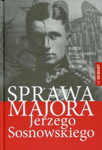 Piotr Tadeusz Kołakowski - Sprawa majora Jerzego Sosnowskiego