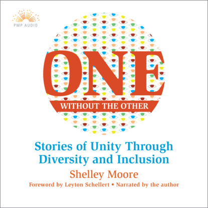 Ксюша Ангел - One Without the Other - Stories of Unity Through Diversity and Inclusion (Unabridged)