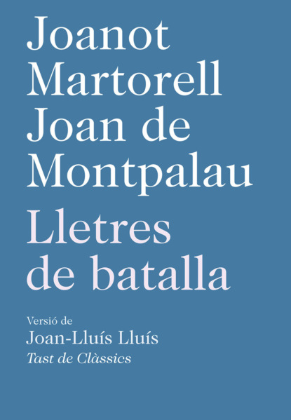 Joanot Martorell - Lletres de batalla