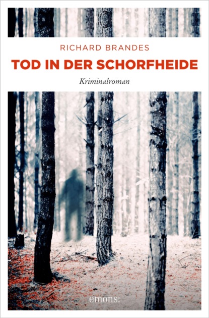 Richard Brandes - Tod in der Schorfheide