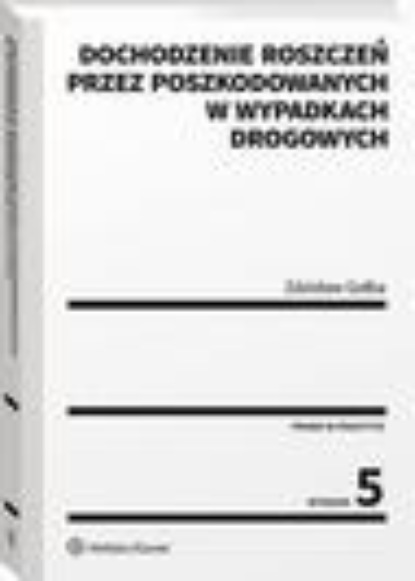 

Dochodzenie roszczeń przez poszkodowanych w wypadkach drogowych