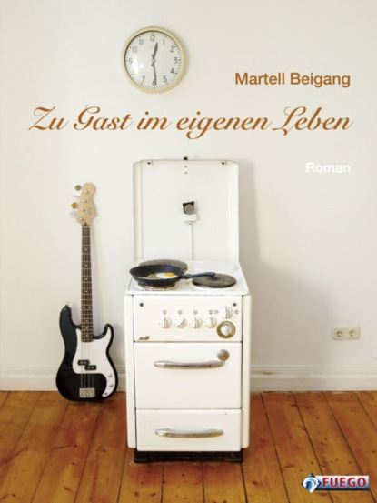 Zu Gast im eigenen Leben (Martell Beigang). 