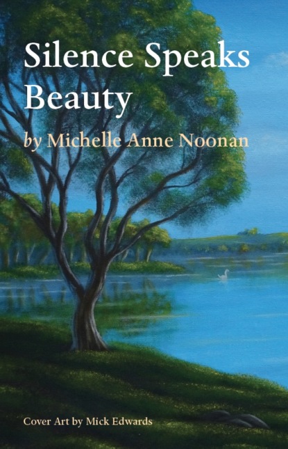 

Silence Speaks Beauty