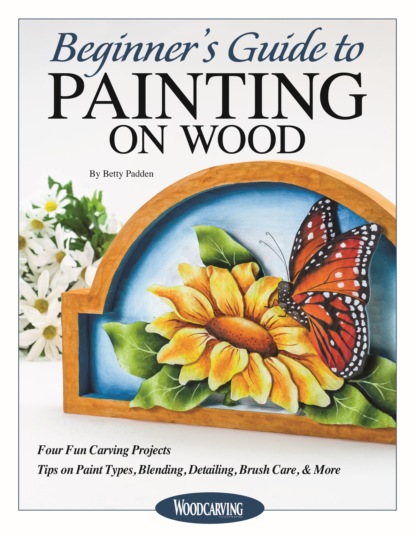 Betty Padden - Beginner's Guide to Painting on Wood