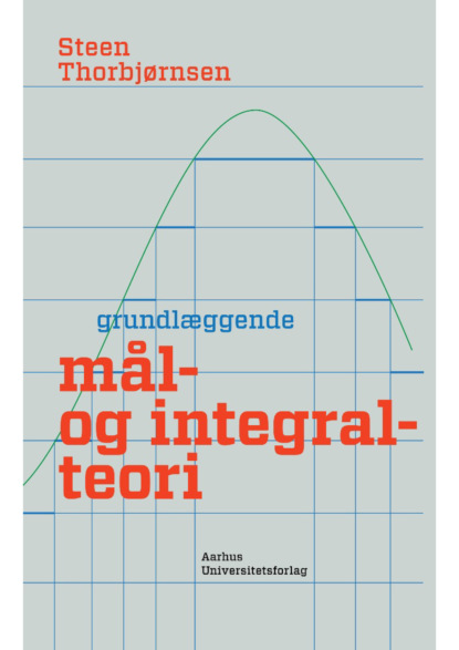 Steen Thorbjornsen - GrundlAeggende mal- og integralteori