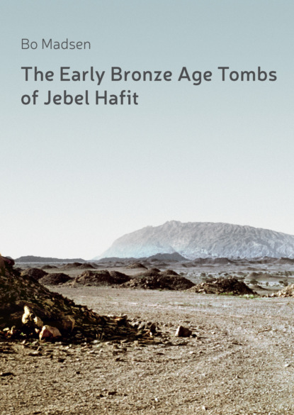 

The Early Bronze Age Tombs of Jebel Hafit