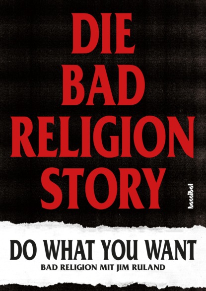 Jim Ruland - Die Bad Religion Story
