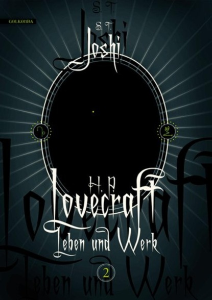 S. T. Joshi - H. P. Lovecraft − Leben und Werk 2