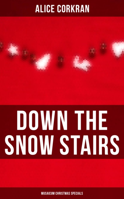 

Down the Snow Stairs (Musaicum Christmas Specials)