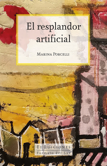 Marina Porcelli - El resplandor artificial