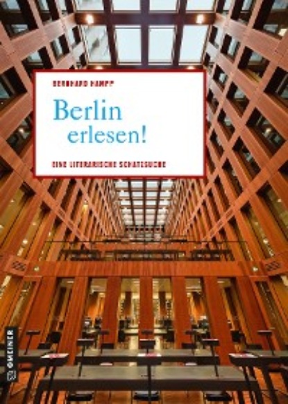 Berlin erlesen! - Bernhard Hampp