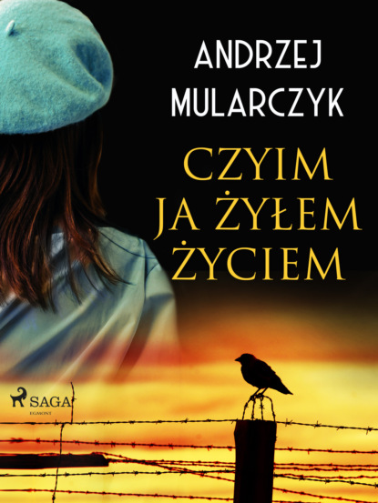 Andrzej Mularczyk - Czyim ja żyłem życiem