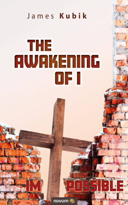 James Kubik - The Awakening of I