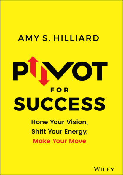 Amy S. Hilliard - Pivot for Success