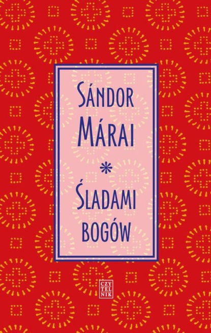 Sandor Marai - Śladami bogów