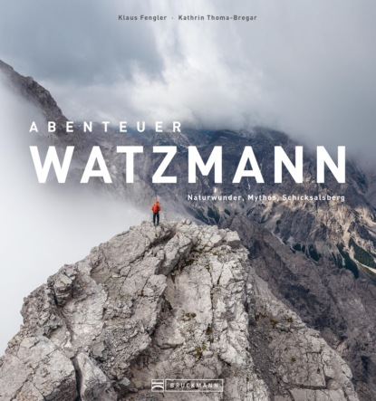 Kathrin Thoma-Bregar - Abenteuer Watzmann