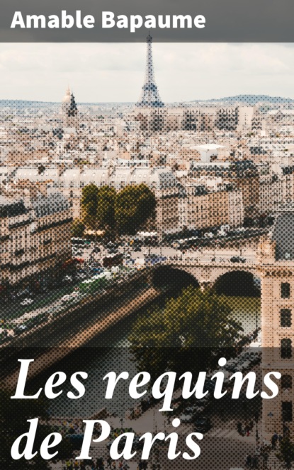 

Les requins de Paris