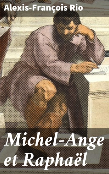 

Michel-Ange et Raphaël