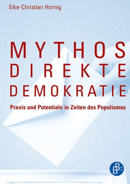 Eike Christian Hornig - Mythos direkte Demokratie