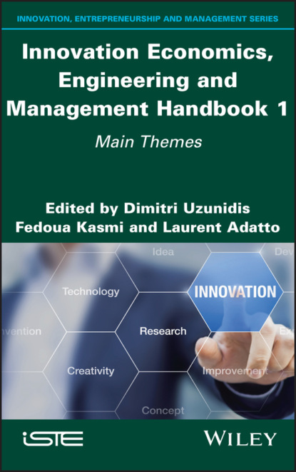 Группа авторов - Innovation Economics, Engineering and Management Handbook 1