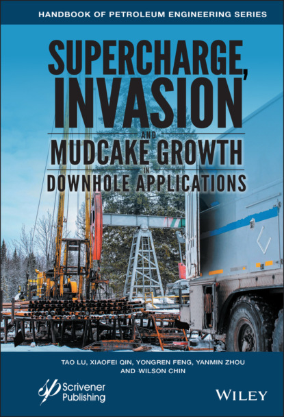 Группа авторов - Supercharge, Invasion, and Mudcake Growth in Downhole Applications