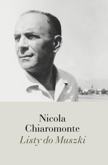 Nicola Chiaromonte - Listy do Muszki