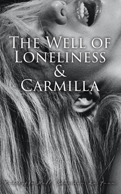 Radclyffe Hall - The Well of Loneliness & Carmilla
