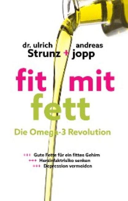 Андреас Иопп - Fit mit Fett: Die Omega-3-Revolution