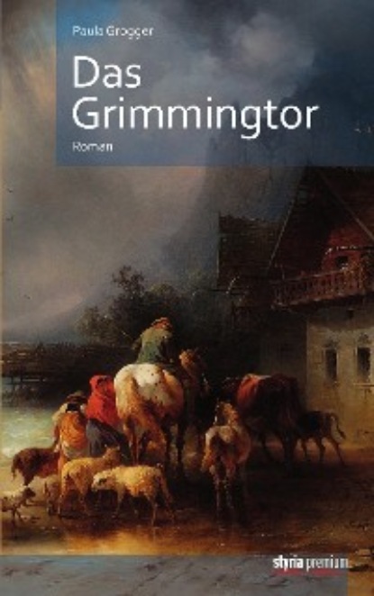 Das Grimmingtor - Paula Grogger