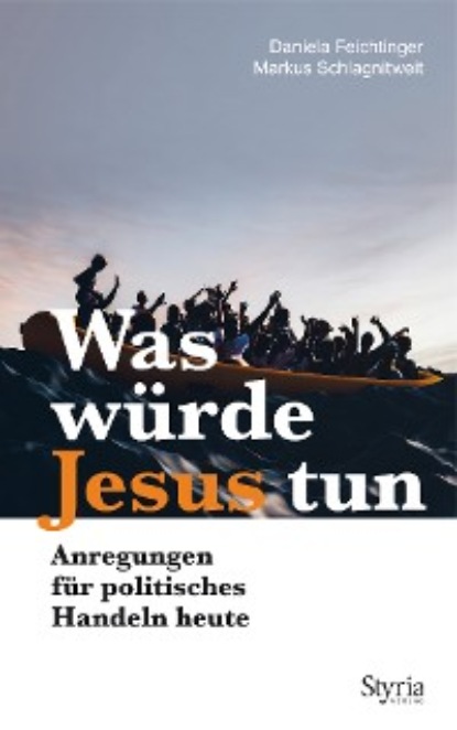 Markus Schlagnitweit - Was würde Jesus tun