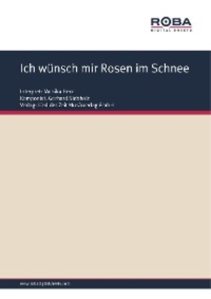 Dieter Schneider - Ich wünsch mir Rosen im Schnee