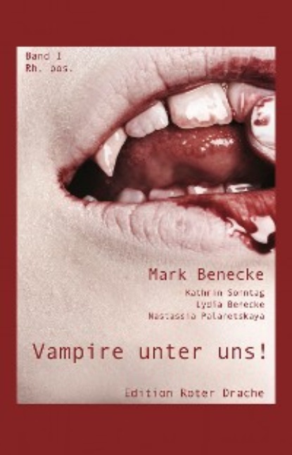 Mark Benecke - Vampire unter uns!